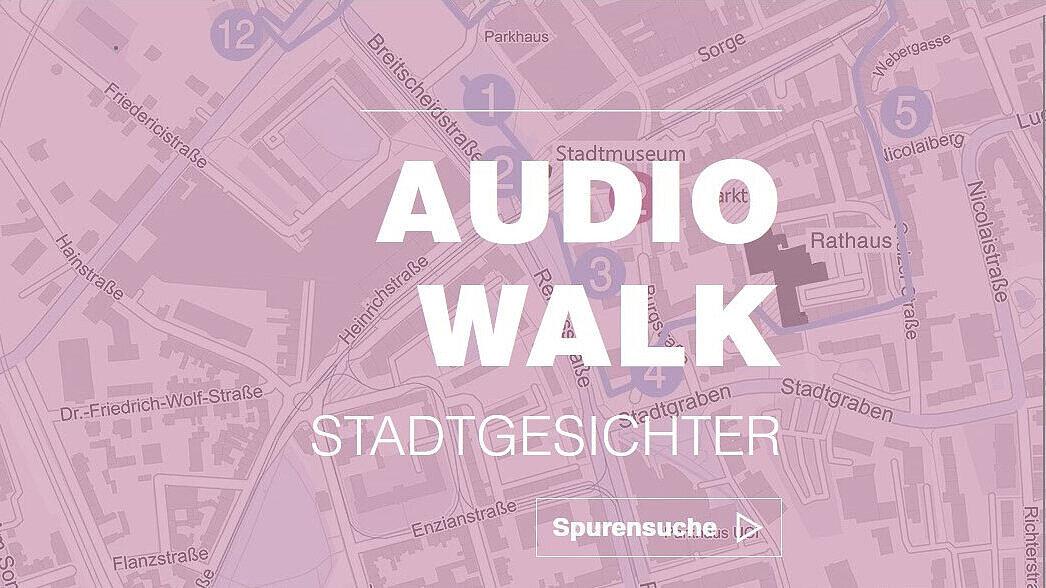 Audio Walk Stadtgesichter