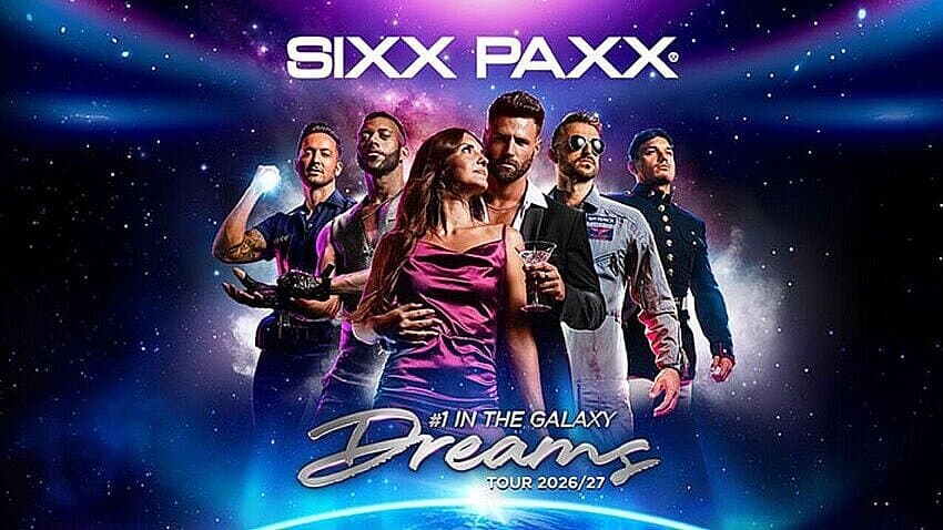 SIXX PAXX - Dreams Tour 2026/27. © SIXX PAXX Concert GmbH