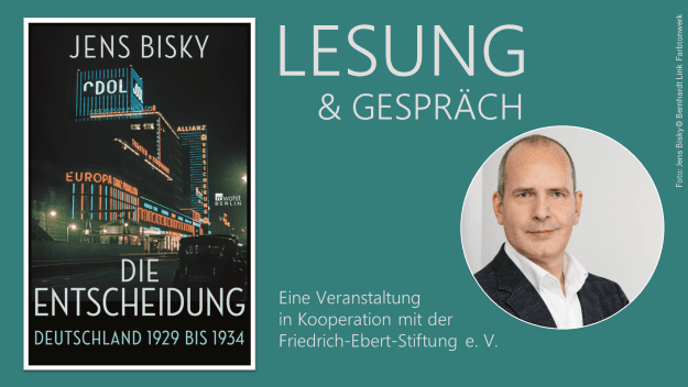 Die Entscheidung: Deutschland 1929 bis 1934 - Lesung mit Jens Bisky. © Jens Bisky © Bernhardt Link Farbtonwerk
Buchcover: Rowohlt Verlag