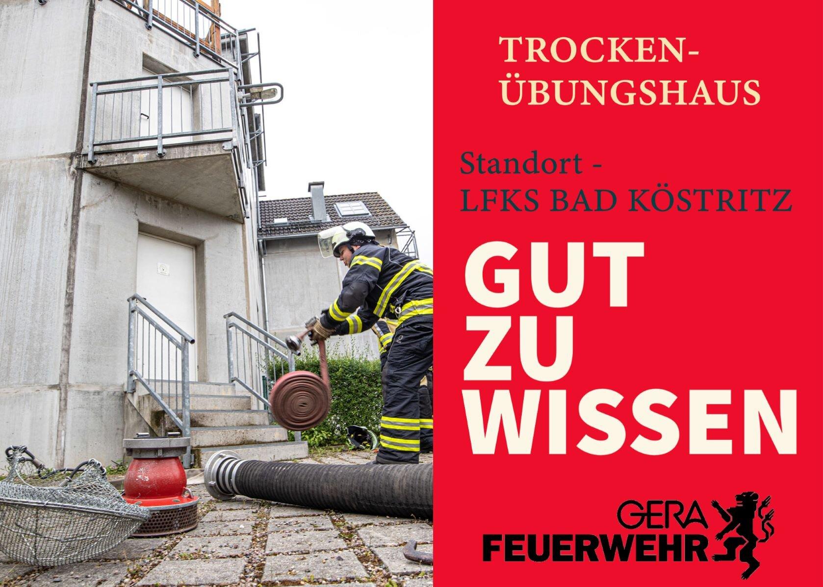 Gut zu Wissen: Trockenübungshaus - Standort: LFKS Bad Köstritz. © Amt für Brand- und Katastrophenschutz