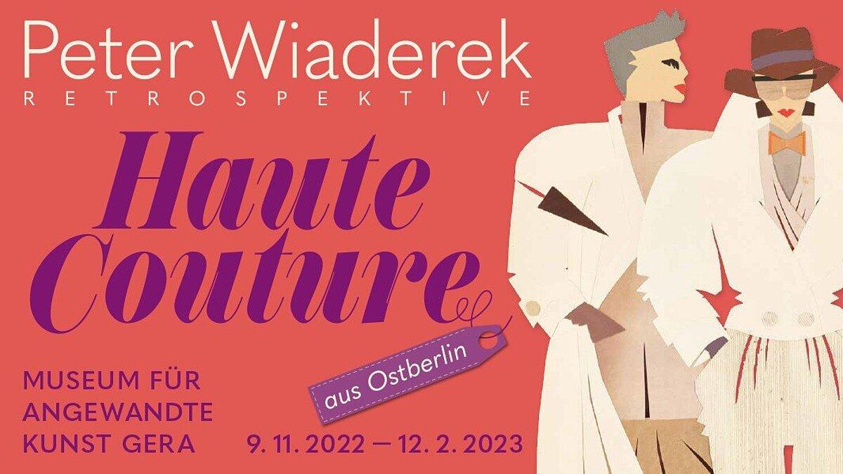 Grafik zur Ausstellung "Peter Wiaderek. Haute Couture aus Ostberlin". © Atelier Kerzig