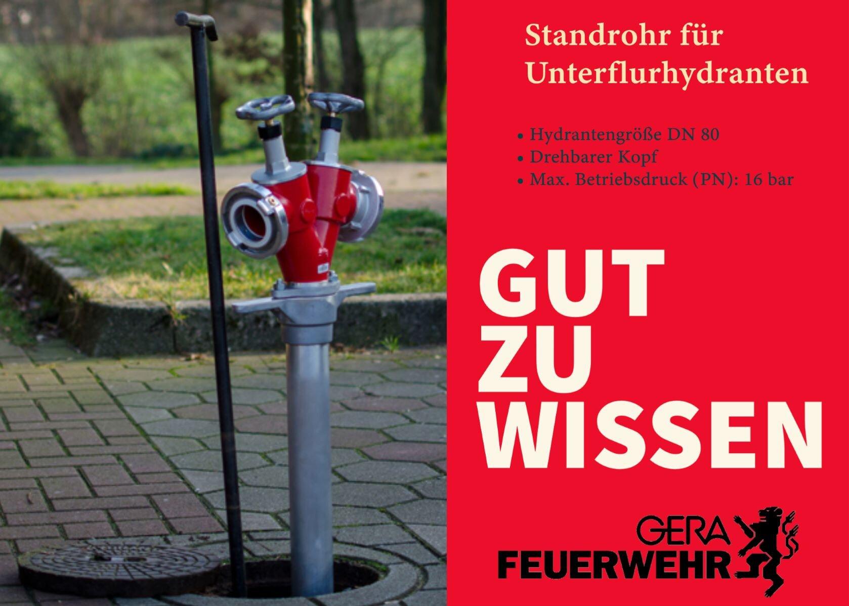Gut zu Wissen: Unterflurhydranten - Hydrantengröße DN80, Drehbarer Kopf, Max. Betriebdruck sind 16 bar. © Amt für Brand- und Katastrophenschutz
