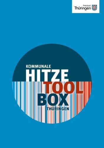Hitzetoolbox - Informationen zu Maßnahmen bei Hitze. © https://umwelt.thueringen.de