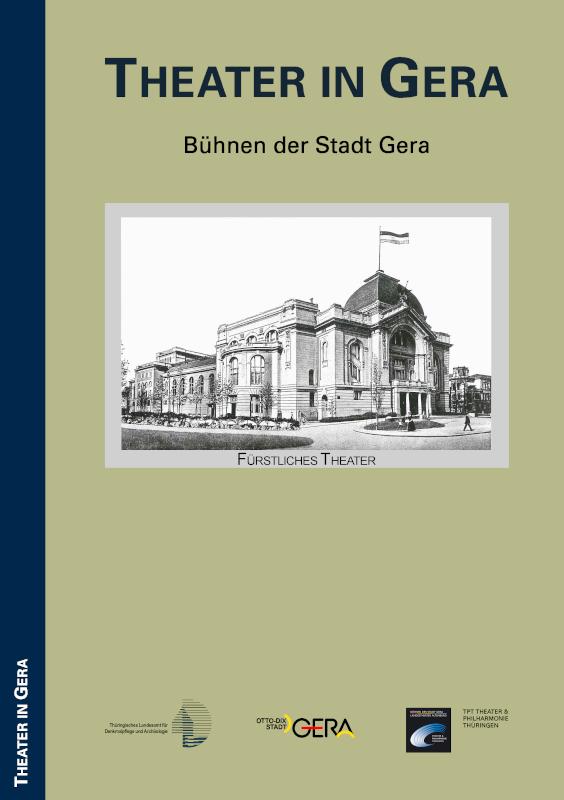 Vorderseite der Publikation mit einer historischen Postkarte des Theaters um 1904. © Stadt Gera