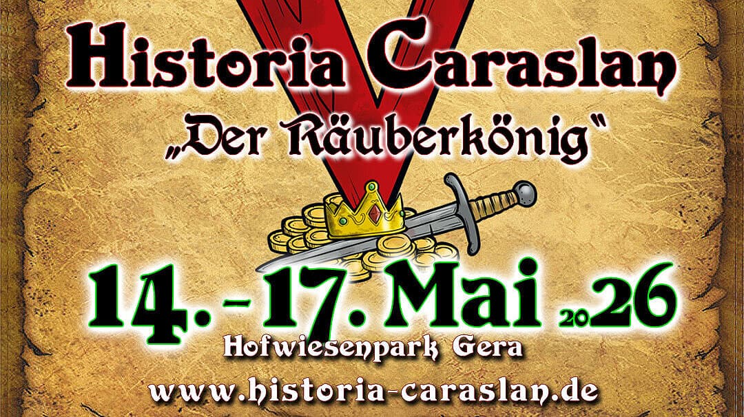 Veranstaltung Historia Caraslan mit Datum vom 14. bis 17. Mai mit dem Thema "Der Räuberkönig" im Hofwiesenpark. © "Volk von Caraslan" e. V.