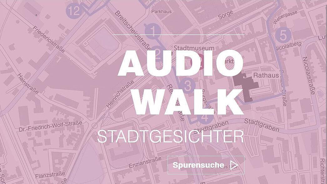 Audio Walk Stadtgesichter.