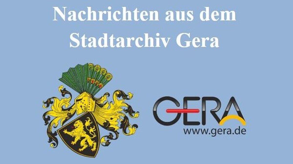 Nachrichten aus dem Stadtarchiv Gera