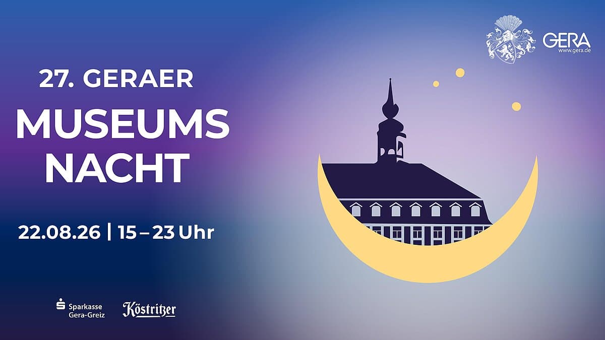 Museumsnacht am 22.08.2026. © Stadt Gera